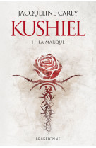 Kushiel, t1 : la marque