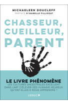 Chasseur, cueilleur, parent