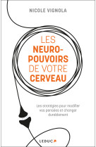 Les neuro-pouvoirs de votre cerveau