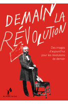 Demain la révolution !