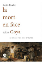 La mort en face selon goya