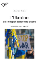 L'ukraine : de l'indépendance à la guerre