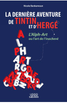 La dernière aventure de tintin et d'hergé