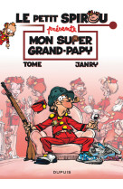 Le petit spirou présente... - tome 2 - mon super grand papy / edition spéciale (indispensables 2022)