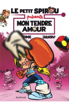 Le petit spirou présente... - tome 5 - mon tendre amour / edition spéciale (opé été 2022)