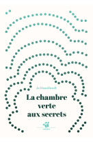 La chambre verte aux secrets