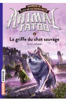 Animal tatoo saison 2 - les bêtes suprêmes, tome 06