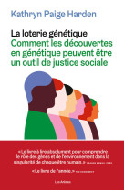 La loterie génétique - comment les découvertes en génétique peuvent être un outil de justice sociale