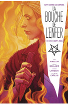 Buffy contre les vampires / angel : la bouche de l'enfer