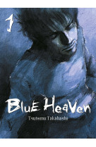 Blue heaven t01 (nouvelle édition)