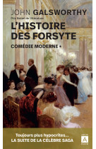 L'histoire des forsyte - tome 1 comédie moderne