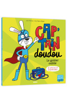 Cap'tain doudou, le gouter oublie