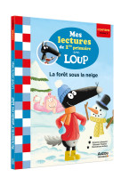 Mes lectures de 1re primaire avec loup - la forêt sous la neige