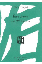 être clown en 99 leçons