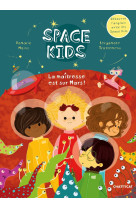 Space kids : la maîtresse est sur mars !