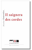 Il saignera des cordes