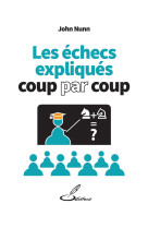 Les échecs expliqués coup par coup