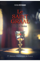 Le saint graal - mythe et genèse