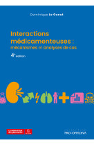 Interactions médicamenteuses : mécanismes et analyses de cas, 4e édition