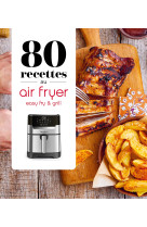 80 recettes au air fryer - easy fry & grill