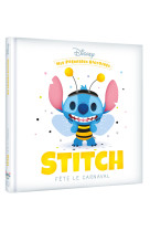 Disney - mes premières histoires - stitch fête le carnaval