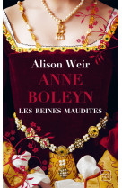 Les reines maudites, t2 : anne boleyn : l'obsession d'un roi