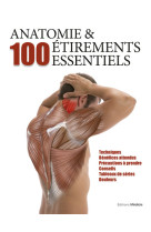 Anatomie et 100 étirements essentiels