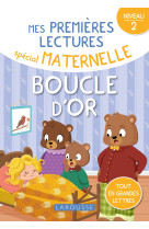 Mes premières lectures spécial maternelle - niveau 2 - boucle d'or