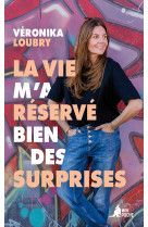 La vie m'a réservé bien des surprises