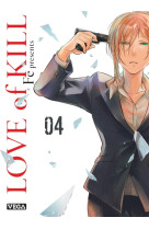 Love of kill - tome 4