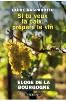 Si tu veux la paix, prépare le vin