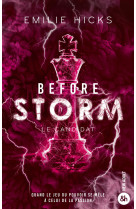 Before storm - t1 : le candidat