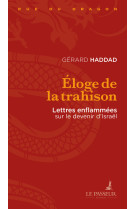 éloge de la trahison - lettres enflammées sur le devenir d'israël