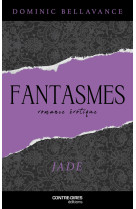 Fantasmes - jade