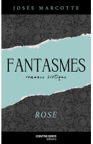 Fantasmes - rose