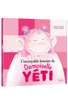 L'incroyable histoire de demoiselle yéti