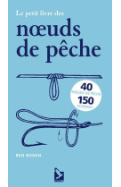 Le petit livre des nœuds de pêche