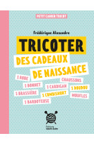 Tricoter des cadeaux de naissance