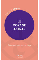 Le voyage astral - comment sortir de son corps