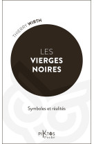 Les vierges noires - symboles et réalités