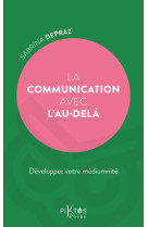 La communication avec l'au-delà - développez votre médiumnité