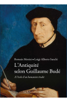 L'antiquité selon guillaume budé