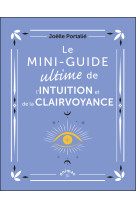 Le mini-guide ultime de l'intuition et de la clairvoyance