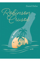 Robinson crusoé - édition abrégée