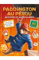 Paddington au pérou - activités et autocollants