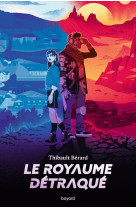 Le royaume détraqué