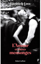 L'amour et autres mensonges