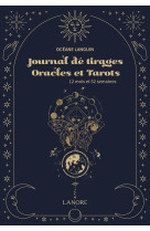 Journal de tirages - oracles et tarots - 12 mois et 52 semaines