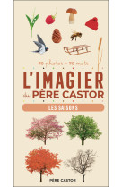 L'imagier du père castor - les saisons