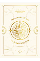 Mon guide secret de transformation